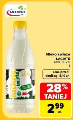 Carrefour Mleko ŚWIEŻE ŁACIATE oferta