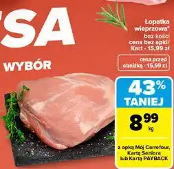 Carrefour Łopatka wieprzowa bez kości oferta