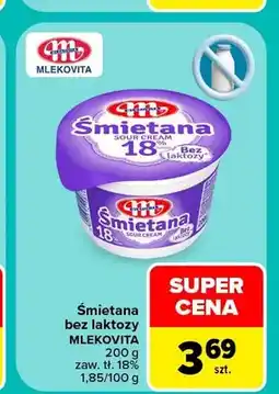 Carrefour Śmietana bez laktozy Mlekovita 18% oferta
