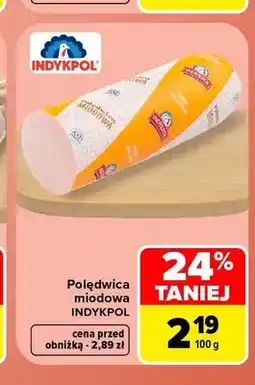 Carrefour Polędwica miodowa Indykpol oferta
