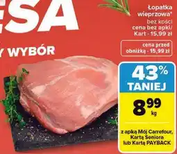 Carrefour Łopatka wieprzowa bez kości oferta