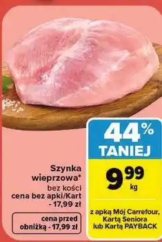 Carrefour Szynka wieprzowa bez kości oferta