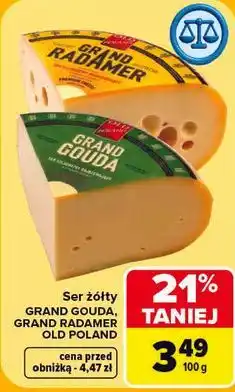 Carrefour Ser żółty Grand Gouda / Grand Radamer Old Poland oferta