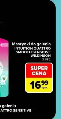 Carrefour Maszynki do golenia INTUITION QUATTRO SMOOTH SENSITIVE Wilkinson 3 szt oferta