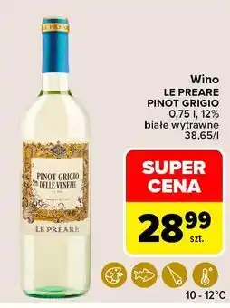 Carrefour Wino wytrawne Le Preare Pinot Grigio oferta