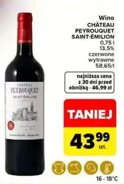 Carrefour Wino CHÂTEAU PEYROUQUET SAINT-ÉMILION oferta