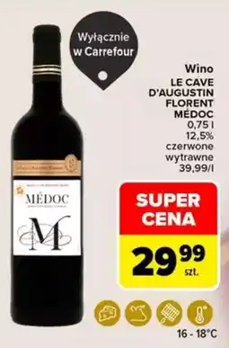 Carrefour Wino LE CAVE D’AUGUSTIN FLORENT MÉDOC oferta