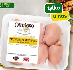 Stokrotka O!mięso Mięso z uda kurczaka bez skóry, świeże oferta