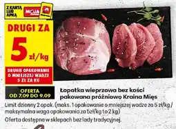 Biedronka Łopatka wieprzowa bez kości pakowana próżniowo Kraina Mięs oferta