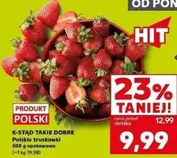 Kaufland Polskie truskawki K-Stąd Takie Dobre oferta