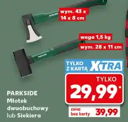 Kaufland PARKSIDE Młotek dwuobuchowy lub Siekiera oferta