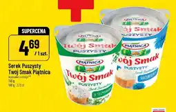Polomarket Serek Puszysty Twój Smak Piątnica oferta