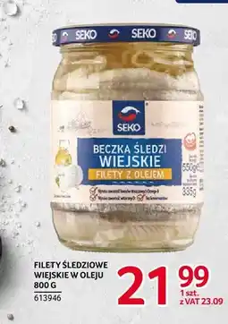 Selgros Filety śledziowe wiejskie w oleju Seko oferta