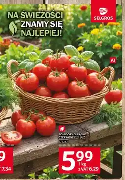Selgros Pomidory okrągłe czerwone kl. I oferta
