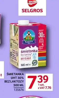 Selgros Śmietanka UHT bez laktozy Łowicz 30% oferta