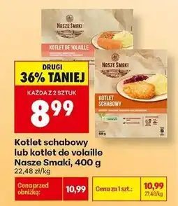 Biedronka Kotlet schabowy lub kotlet de volaille Nasze Smaki, 400 g oferta
