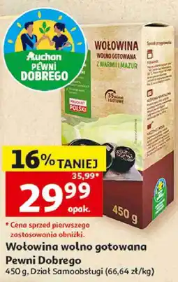 Auchan Wołowina wolno gotowana Pewni Dobrego oferta