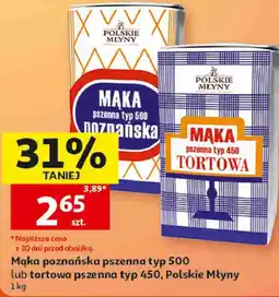 Auchan Mąka poznańska pszenna typ 500 lub tortowa pszenna typ 450 Polskie Młyny oferta