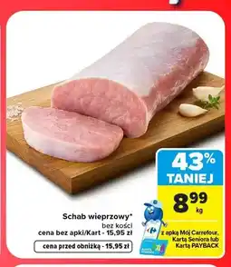 Carrefour Schab wieprzowy bez kości oferta