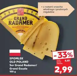 Kaufland SPOMLEK OLD POLAND Ser Grand Radamer/Grand Gouda 100 g oferta