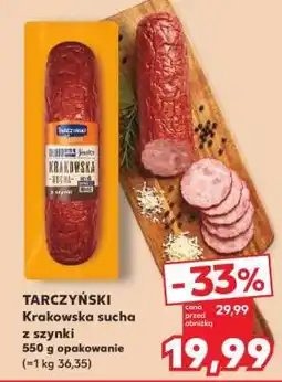 Kaufland TARCZYŃSKI Krakowska sucha z szynki oferta