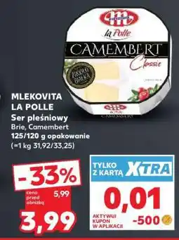 Kaufland MLEKOVITA LA POLLE Ser pleśniowy Brie, Camembert 125/120 g opakowanie oferta