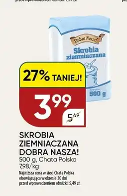 Chata Polska Skrobia ziemniaczana Dobra Nasza! oferta