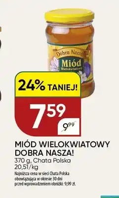 Chata Polska Miód wielokwiatowy Dobra Nasza! oferta