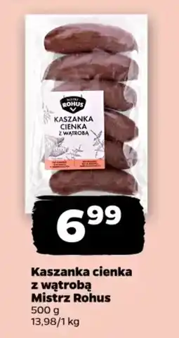 Netto Kaszanka cienka z wątrobą Mistrz Rohus oferta