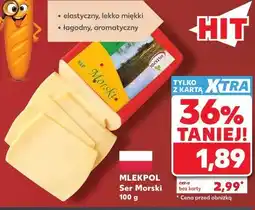 Kaufland MLEKPOL Ser Morski oferta