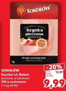 Kaufland Sokołów Szynka lub Bekon pieczone w plastrach oferta