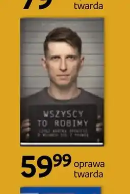 Empik Książka Wszyscy to robimy czyli krótka opowieść o... oprawa twarda oferta