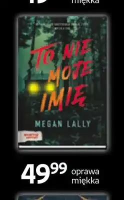 Empik Książka To nie moje imię Megan Lally oprawa miękka Moondrive oferta