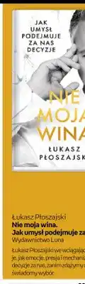 Empik Książka Nie moja wina. Jak umysł podejmuje za nas decyzje Łukasz Płoszajski oferta