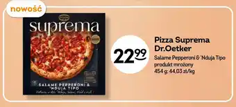 Pizza Suprema Dr.Oetker Salame Pepperoni & 'Nduja Tipo