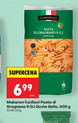 Biedronka Makaron fusilloni Pasta di Gragnano P.G.I Gusto Bello oferta