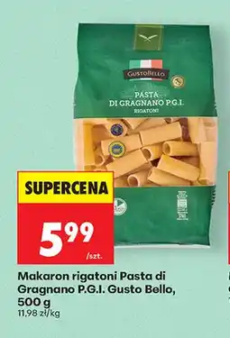 Biedronka Makaron rigatoni Pasta di Gragnano P.G.I. Gusto Bello oferta