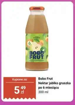 Biedronka Nektar Bobo Frut jabłko gruszka po 6 miesiącu oferta