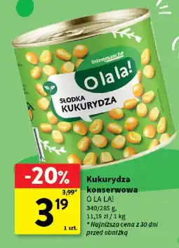 Intermarche Słodka kukurydza O La La! oferta