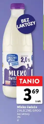 Intermarche Mleko świeże Z MLECZNEJ DROGI bez laktozy oferta