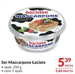 Makro Ser Mascarpone Łaciate oferta