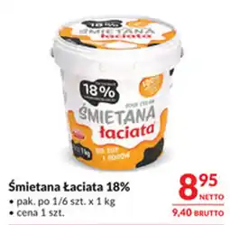 Makro Śmietana Łaciata 18% oferta