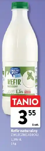 Intermarche Kefir naturalny Z Mlecznej Drogi oferta