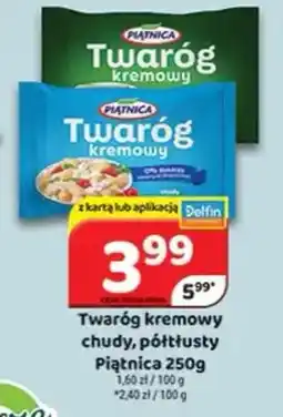 Delfin Twaróg kremowy chudy, półtłusty Piątnica oferta