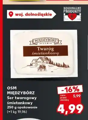 Kaufland Ser twarogowy śmietankowy OSM Międzybórz oferta