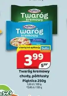 Delfin Twaróg kremowy chudy Piątnica oferta