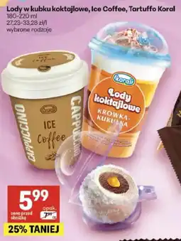 Delikatesy Centrum Lody w kubku koktajlowe, Ice Coffee, Tartuffo Koral oferta