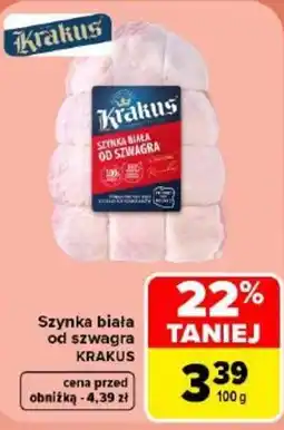 Carrefour Szynka biała od szwagra Krakus oferta