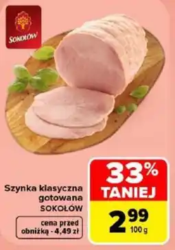 Carrefour Szynka klasyczna gotowana SOKOŁÓW oferta