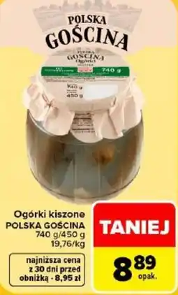 Carrefour Ogórki kiszone POLSKA GOŚCINA oferta